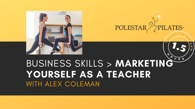 Marketing Yourself as a Pilates Teacher with Alex Coleman