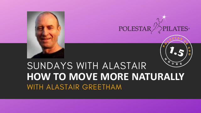 How to Move More Naturally with Alastair Greetham