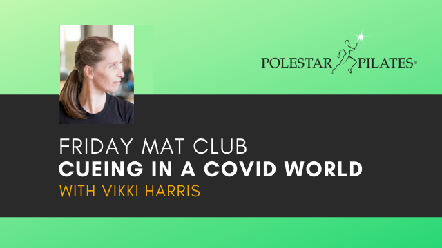 Friday Mat Club - Cueing in a Covid World with Vikki Harris