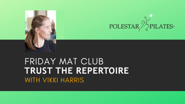 Friday Mat Club - Trust the Repertoire with Vikki Harris. £15 for 7 Days