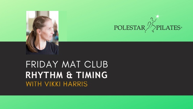 Friday Mat Club, Rhythm a& Timing with Vikki Harris. £15 for 7 Days