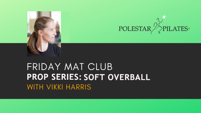 Friday Mat Club with Vikki Harris - The Soft-Overball. £15 for 7 Days