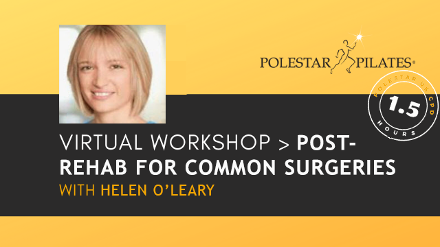 Pilates Post-Rehabilitation following common surgeries – with Helen O’Leary. 7 days for £20