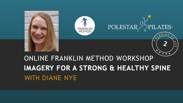 Franklin Method: Imagery for a Strong & Healthy Spine with Diane Nye. £30 for 7 Days