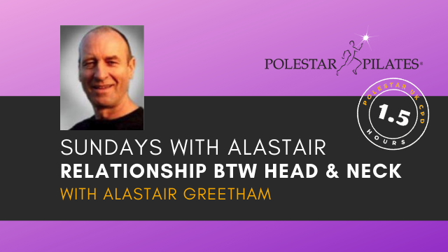 Relationship btw the Head and the Neck - its Affect on Movement with Alastair Greetham