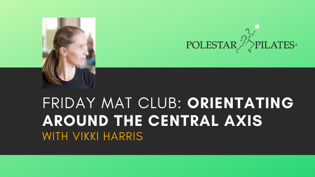 Orientating Around the Central Axis with Vikki Harris